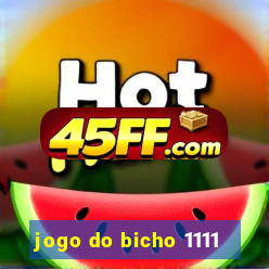 jogo do bicho 1111